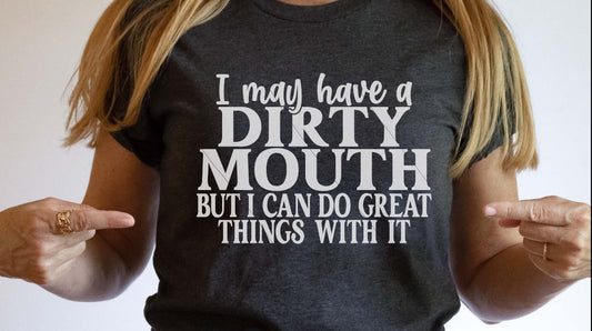 Dirty Mouth