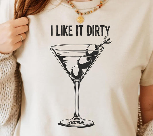 I like it DIRTY